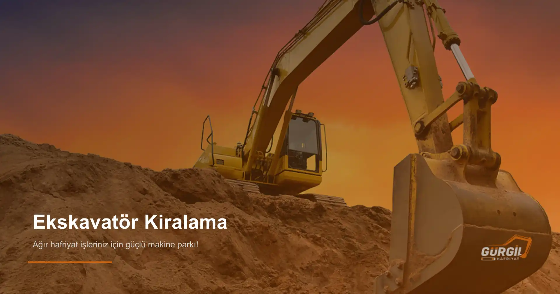 Ankara Ekskavatör Kiralama Hizmetleri | Gürgil Hafriyat