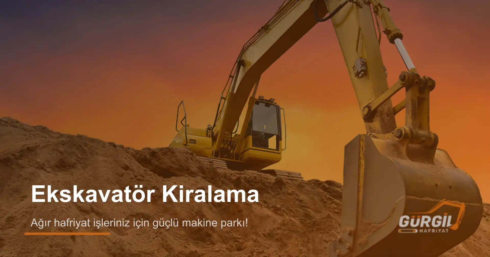 Gürgil Hafriyat | Ekskavatör Kiralama